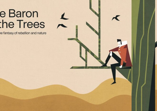 The Baron in the Trees by Italo Calvino: A Tale of Rebellion, Freedom, and Fantasy